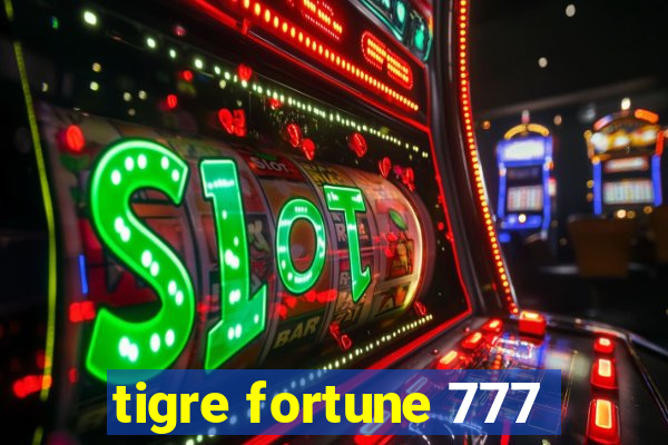 tigre fortune 777